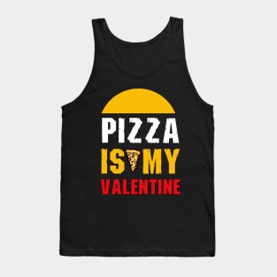 Pizza is My Valentine Tank Top